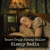 Podcast Yours Truly Johnny Dollar - Sleepy Radio
