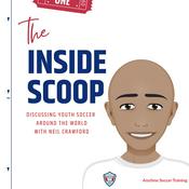 Podcast The Inside Scoop with Anytime Soccer Training - Discussing Youth Soccer from Around the World