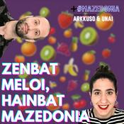 Podcast Zenbait meloi, hainbat mazedonia
