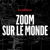 Podcast Zoom sur le monde