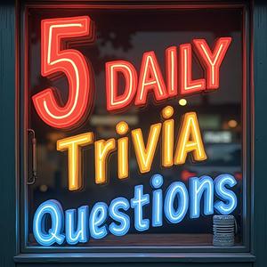 Listen to 5 Daily Trivia Questions in the App