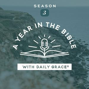 Listen to A Year in the Bible with Daily Grace in the App