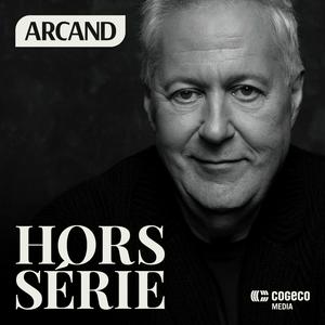 Listen to Paul Arcand: hors série in the App