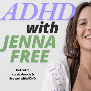 ADHD with Jenna Free