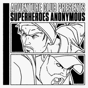 Listen to Adventure Club - Superheroes Anonymous in the App