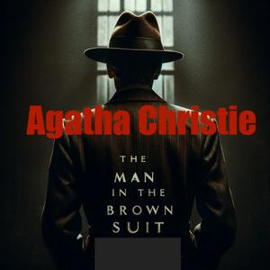 Listen to Agatha Christie - Man in the Brown Suit in the App