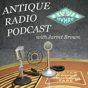 Antique Radio Podcast with Jarret Brown