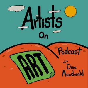 Artists on Art with Drea Macdonald