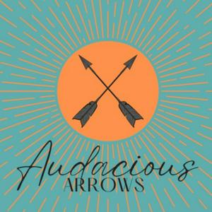 Audacious Arrows