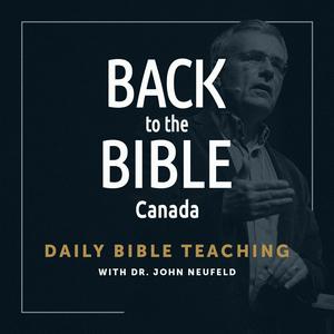Back to the Bible Canada with Dr. John Neufeld