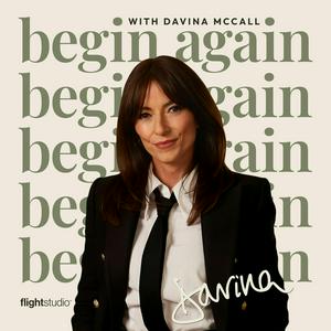 Listen to Begin Again with Davina McCall in the App