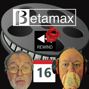 Betamax Rewind with Matt and Doug