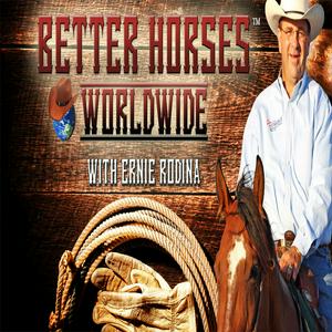 Better Horses With Ernie Rodina
