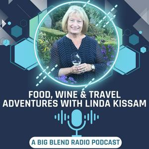 Food, Wine & Travel Adventures with Linda Kissam