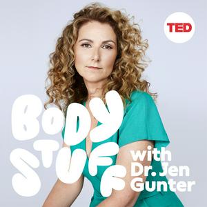 Listen to Body Stuff with Dr. Jen Gunter in the App