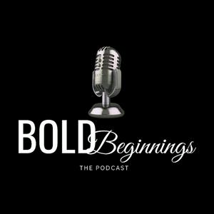 Listen to BOLD Beginnings The Podcast in the App