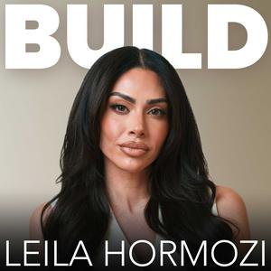 Build with Leila Hormozi