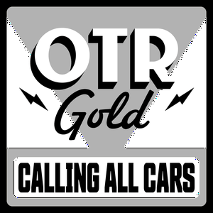 Calling All Cars | Old Time Radio