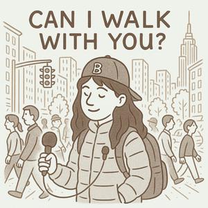 Can I Walk With You?