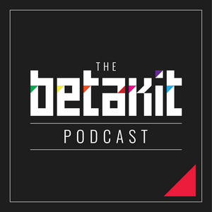 Listen to The BetaKit Podcast Channel in the App