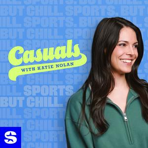 Listen to Casuals with Katie Nolan in the App