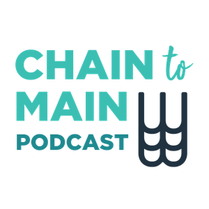 Chain to Main Podcast