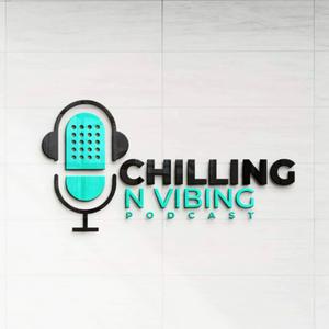 Listen to CHILLING N VIBING in the App