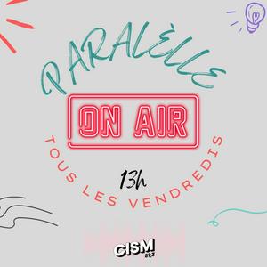 CISM 89.3 : Parallèle
