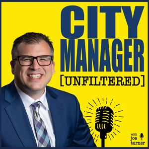 Listen to City Manager Unfiltered in the App