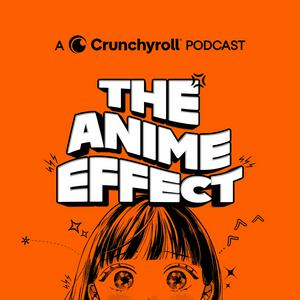 Listen to The Anime Effect in the App