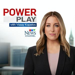 Listen to CTV Power Play with Vassy Kapelos Podcast in the App