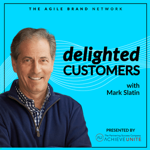 Listen to The Delighted Customers Podcast with Mark Slatin in the App