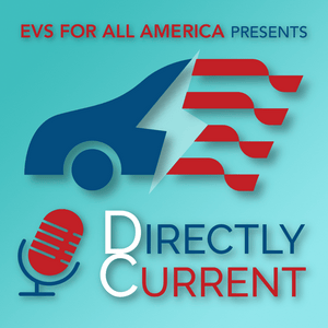 Directly Current: The EV Politics Podcast