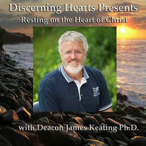 Listen to Deacon James Keating PhD - Discerning Hearts Catholic Podcasts in the App