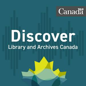 Listen to Discover Library and Archives Canada in the App