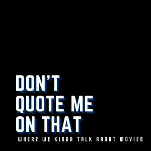 Don't Quote Me On That
