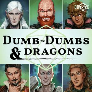 Listen to Dumb-Dumbs & Dragons: A D&D Podcast in the App