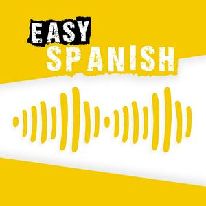 Listen to Easy Spanish: Learn Spanish with everyday conversations | Conversaciones del día a día para aprender español in the App