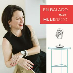 Listen to En balado avec Mlle Astro in the App