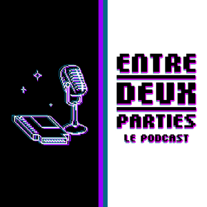 Listen to Entre Deux Parties in the App