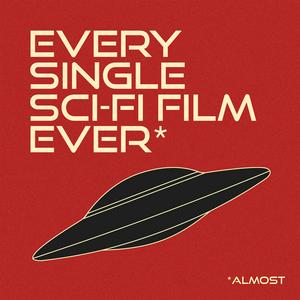 Listen to Every Single Sci-Fi Film Ever* in the App