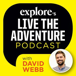 Listen to Explore Magazine's Live The Adventure Podcast in the App