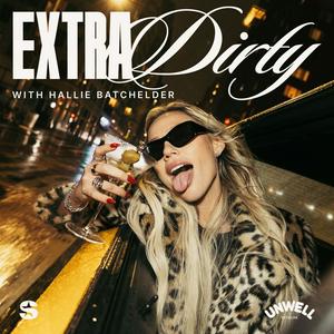 Listen to Extra Dirty with Hallie Batchelder in the App