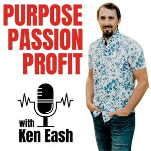 Purpose, Passion, Profit