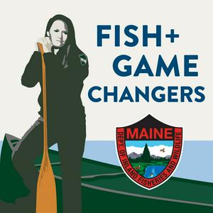 Listen to Fish and Game Changers in the App