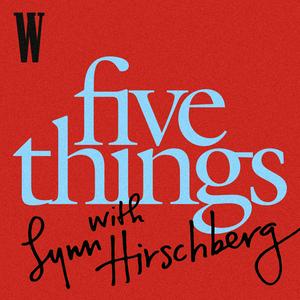 Five Things with Lynn Hirschberg
