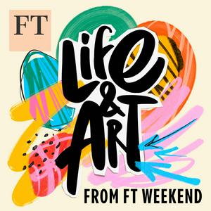 Listen to Life and Art from FT Weekend in the App