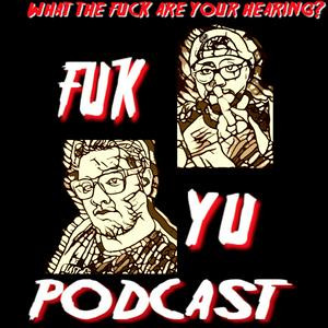 Fuk yu podcast