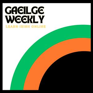 Gaeilge Weekly