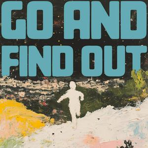 Go and Find Out